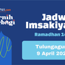 Jadwal Imsak dan Buka Puasa di Tulungagung Hari Ini, 9 April 2023