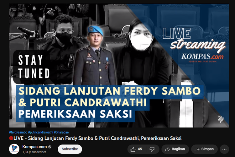 Tangkapan layar tayangan channel YouTube Kompas.com yang menyiarkan sidang lanjutan Ferdy Sambo dan Putri Candrawathi.