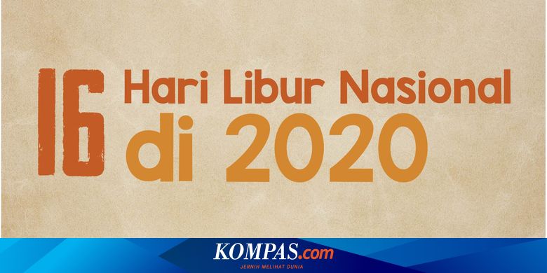 Infografik 16 Hari Libur Nasional Di 2020 Halaman All Kompas Com