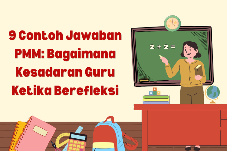 9 Contoh Jawaban PMM: Bagaimana Kesadaran Guru Ketika Berefleksi