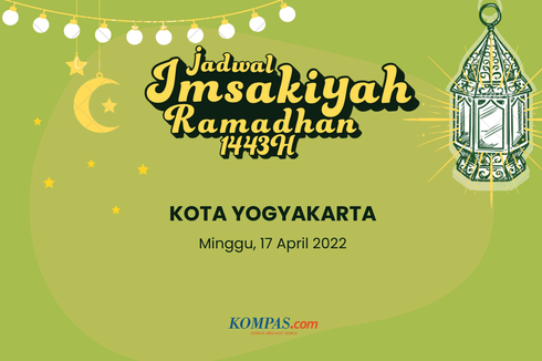 Jadwal Imsak dan Buka Puasa di Kota Yogyakarta Hari Ini, 17 April 2022
