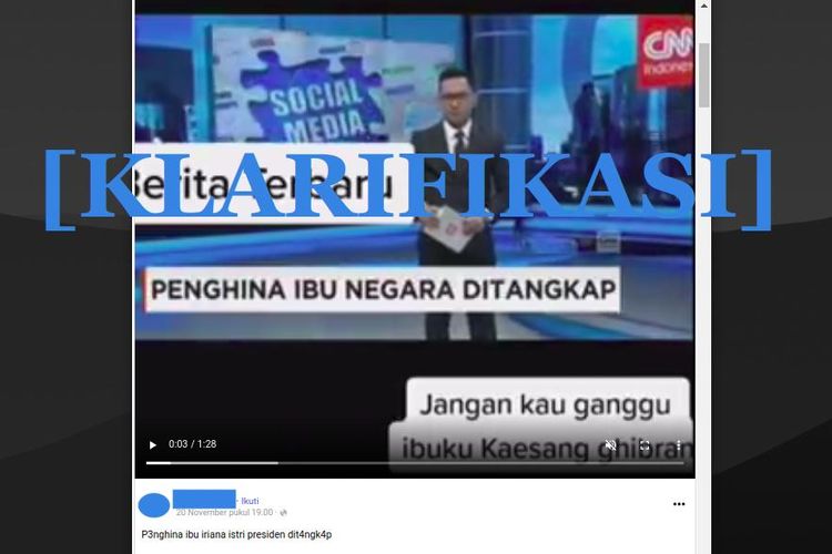 Klarifikasi CNN TV memberitakan penangkapan terduga pelaku ujaran kebencian terhadap Iriana Jokowi pada tahun 2017, bukan kasus yang terjadi tahun 2022