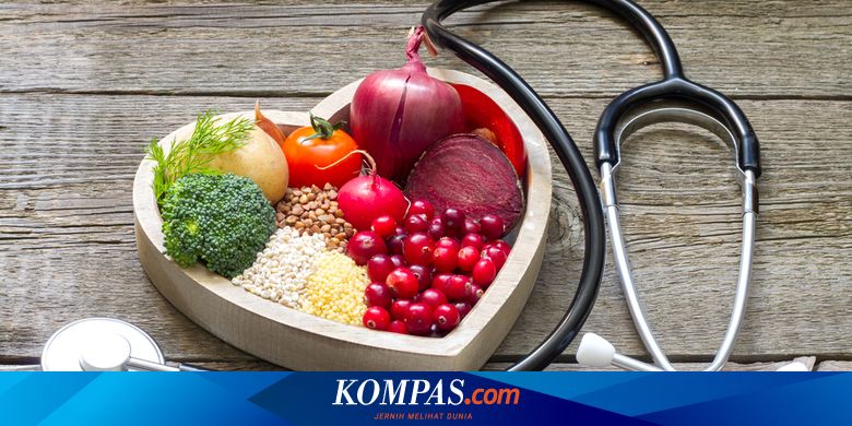 Panduan Makan Sehat Untuk 9 Penyakit Dari Jantung Sampai Diabetes Halaman All Kompas Com