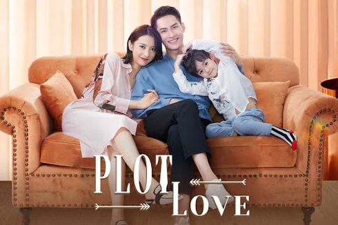 Sinopsis Plot Love, Drama China Romantis Adaptasi Novel