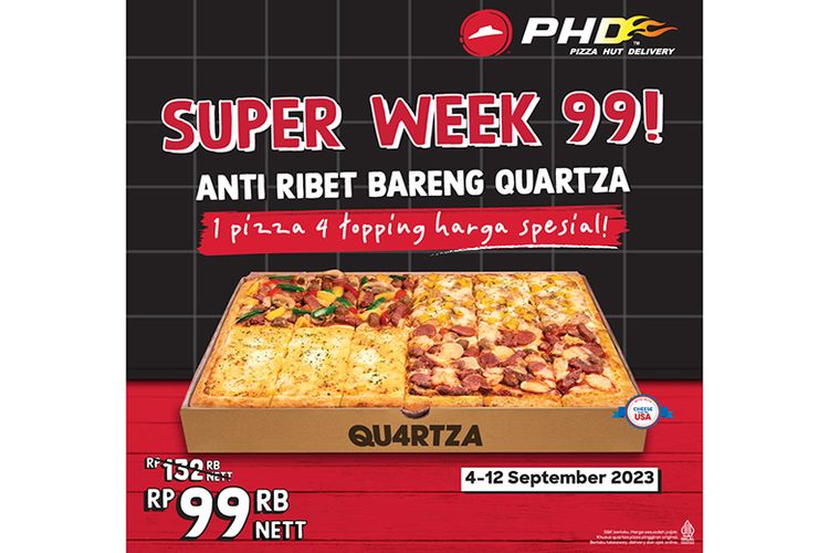 Promo Super Week 99! Anti Ribet Bareng Qu4rtza 1 Pizza 4 Topping. 