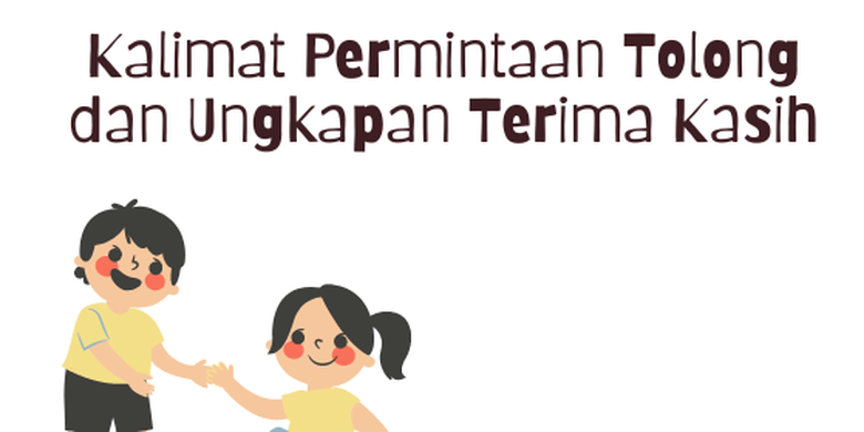 Contoh Kalimat Permintaan Tolong Dan Ungkapan Terima Kasih