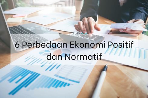 6 Perbedaan Ekonomi Positif dan Normatif