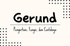 Gerund: Pengertian, Fungsi, dan Contohnya