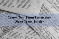 Contoh Teks Berita Bertemakan Ulang Tahun Sekolah