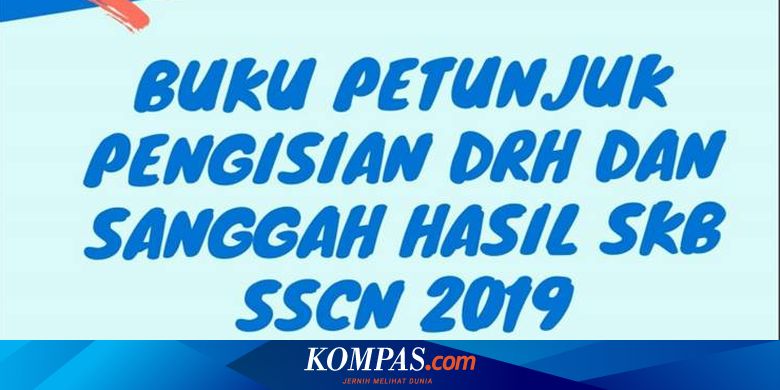 Ini Tahapan Dan Cara Melakukan Sanggahan Hasil Cpns 2019 Halaman All Kompas Com