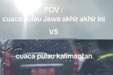 Ramai soal Cuaca di Jawa Panas, Kalimantan Mulai Hujan, Ini Kata BMKG