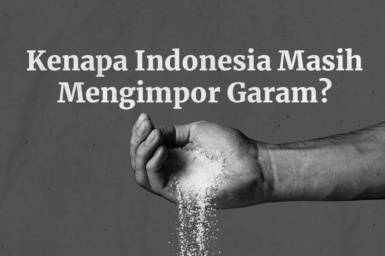 Kenapa Indonesia Masih Mengimpor Garam?