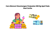 Cara Mencari Keuntungan Penjualan 500 Kg Apel Pada Soal Cerita