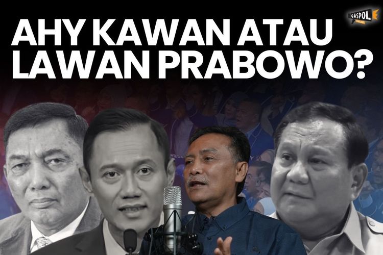 Gaspol Hari Ini: AHY Kawan atau Lawan Prabowo?