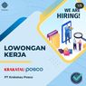 Krakatau Posco Buka Banyak Lowongan Kerja, Ini Persyaratannya