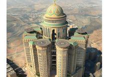 Pengembang Arab Bangun Hotel Terbesar Dunia di Mekkah