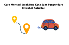 Cara Mencari Jarak Dua Kota Saat Pengendara Istirahat Satu Kali