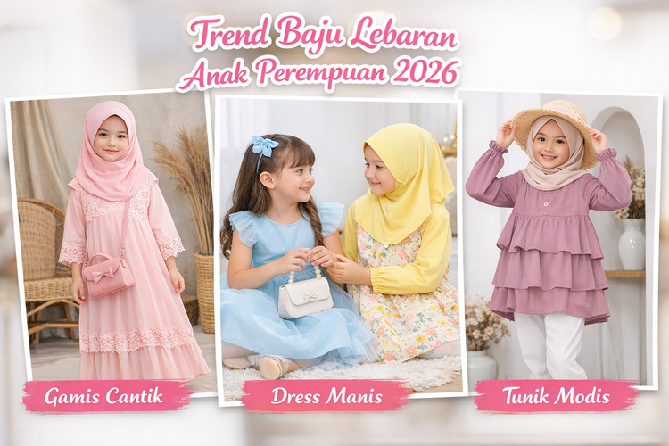 Trend baju Lebaran anak perempuan 2026 serta tips memilih baju lebaran untuk anak cewek.