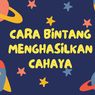 Cara Bintang Menghasilkan Cahaya