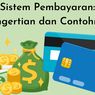 Sistem Pembayaran: Pengertian dan Contohnya