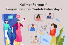 Kalimat Persuasif: Pengertian dan Contoh Kalimatnya