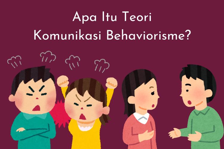 Apa Itu Teori Komunikasi Behaviorisme?
