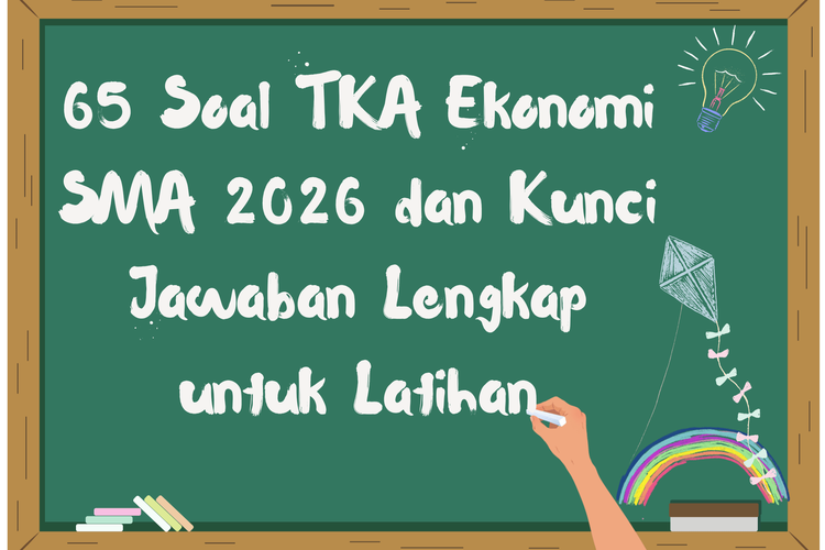 65 Soal TKA Ekonomi SMA 2026 dan Kunci Jawaban Lengkap untuk Latihan