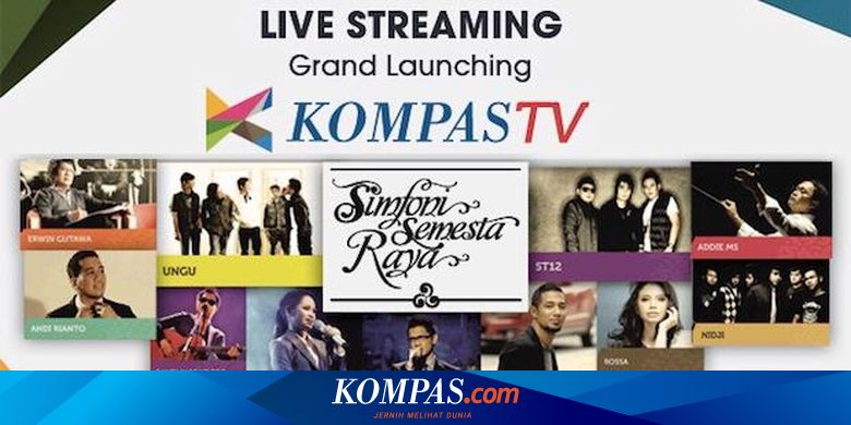 Saksikan, &quot;Live Streaming&quot; Launching Kompas TV