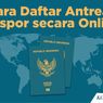 Cara Buat Paspor, Sekarang Antre via Online, Ini Langkahnya