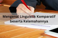 Mengenal Linguistik Komparatif beserta Kelemahannya