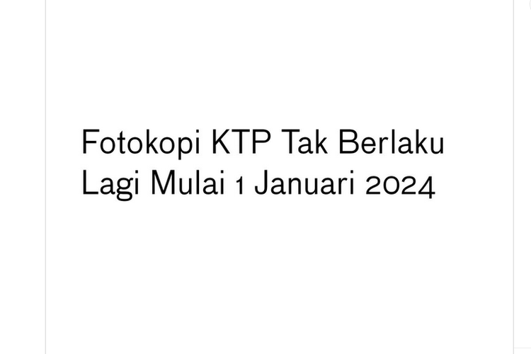 Fotokopi e-KTP tidak berlaku per 1 Januari 2024.