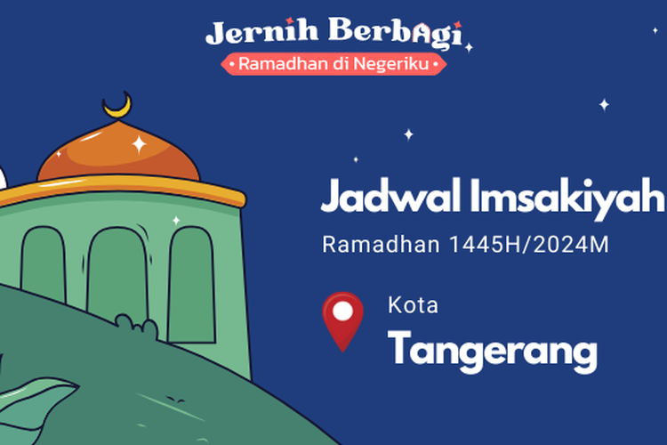 Jadwal Imsakiyah Ramadhan 1445 H/2024 M Kota Tangerang