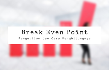Ilustrasi pengertian break even point dalam perusahaan.