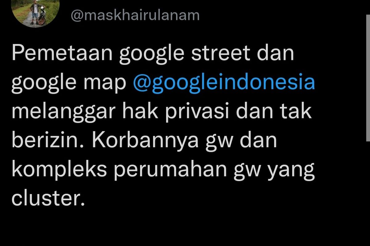 Khairul Anam melalui akun Twitter-nya, @maskhairulanam, saat mengeluhkan soal pemetaan perumahannya di Kabupaten Tangerang oleh pihak Google pada 23 Oktober 2021.