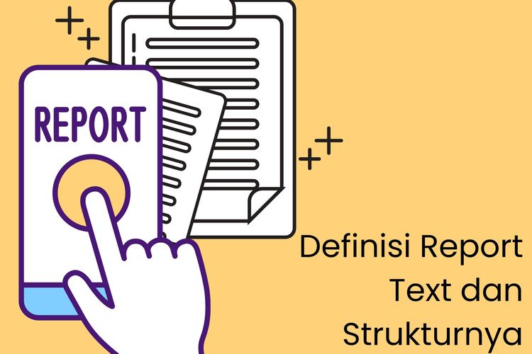 Definisi report text adalah teks yang menyajikan atau melaporkan informasi umum mengenai suatu hal.