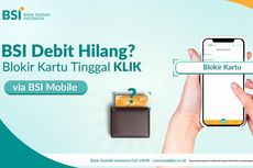 Kartu ATM BSI Hilang? Ini Cara Blokir Kartu ATM BSI Online dan Offline