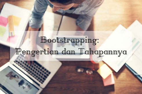 Bootstrapping: Pengertian dan Tahapannya