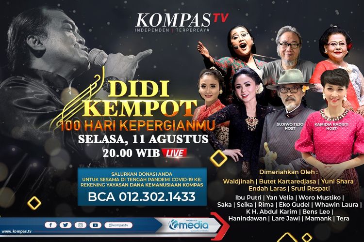 KompasTV menggelar konser Didi Kempot, 100 Hari Mengenangmu, yang ditayangkan pada Selasa (11/8/2020) pukul 20.00 WIB.