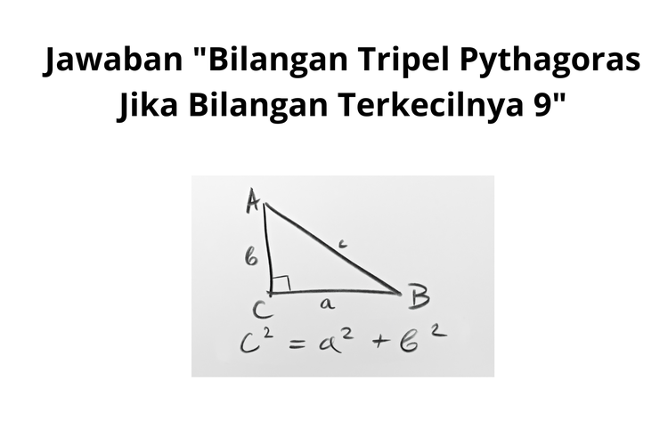 Dalam rumus Pythagoras kita juga mengenai Tripel Pythagoras.