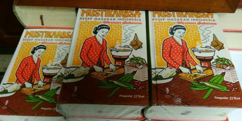 Buku Mustika Rasa, membahas kuliner nusantara yang diterbitkan oada zaman pemerintahan Soekarno.