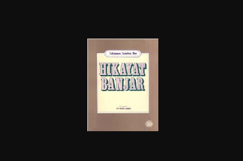 Hikayat Banjar, Bukti Sejarah Penyebaran Islam di Kalimantan