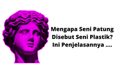 Mengapa Seni Patung Disebut Seni Plastik? Ini Penjelasannya ....