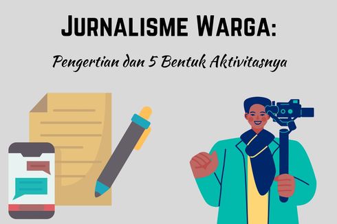 Jurnalisme Warga: Pengertian dan 5 Bentuk Aktivitasnya