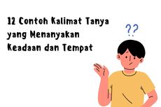 12 Contoh Kalimat Tanya yang Menanyakan Keadaan dan Tempat