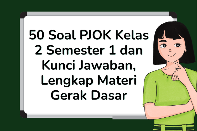 50 Soal PJOK Kelas 2 Semester 1 dan Kunci Jawaban, Lengkap Materi Gerak Dasar