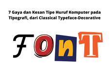 7 Gaya dan Kesan Tipe Huruf Komputer pada Tipografi, dari Classical Typeface-Decorative