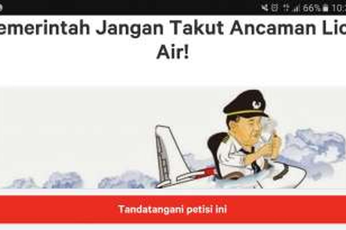 Petisi untuk pemerintah agar tidak takut dengan ancaman Lion Air. Petisi ini dibuat di change.org.