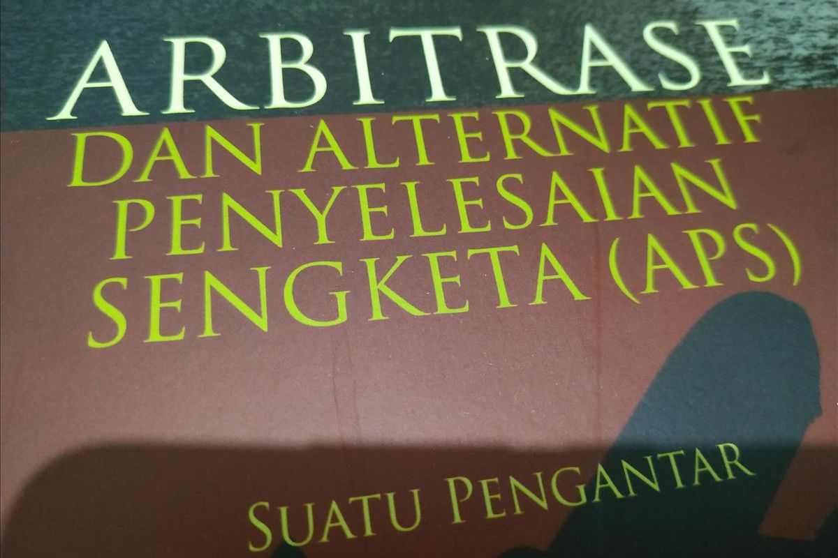 Salah satu buku yang membahas dan menjelaskan cara selesaikan sengketa bisnis lewat Badan Arbitrase Iondonesia (Bani). 