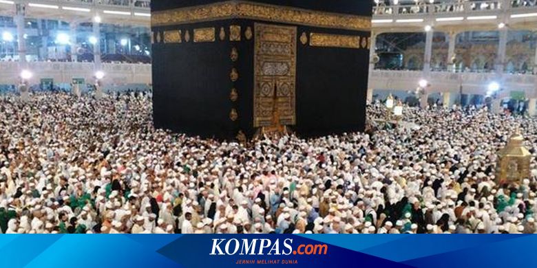 Soal Pelaksanaan Ibadah Haji 2021 Ini Penjelasan Kementerian Agama Halaman All Kompas 