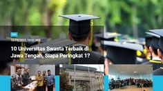 [POPULER EDUKASI] 10 Kampus Terbaik di Jateng | 12 Jurusan Kuliah Tersulit | Lulus Kedokteran Usia 18